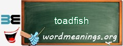 WordMeaning blackboard for toadfish